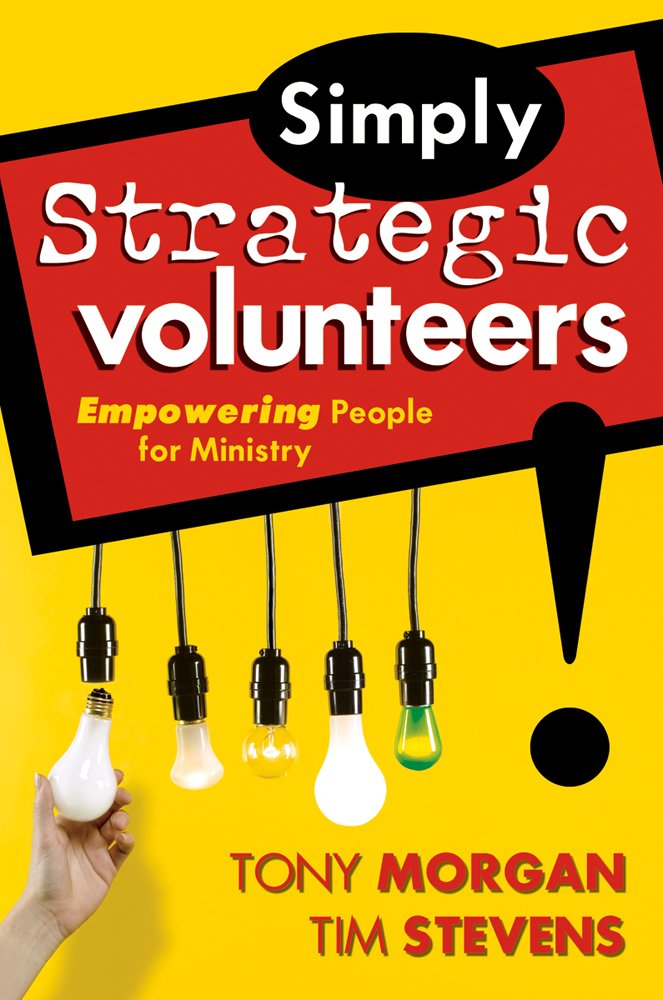 Simply Strategic Volunteers: Empowering People for Ministry,Used