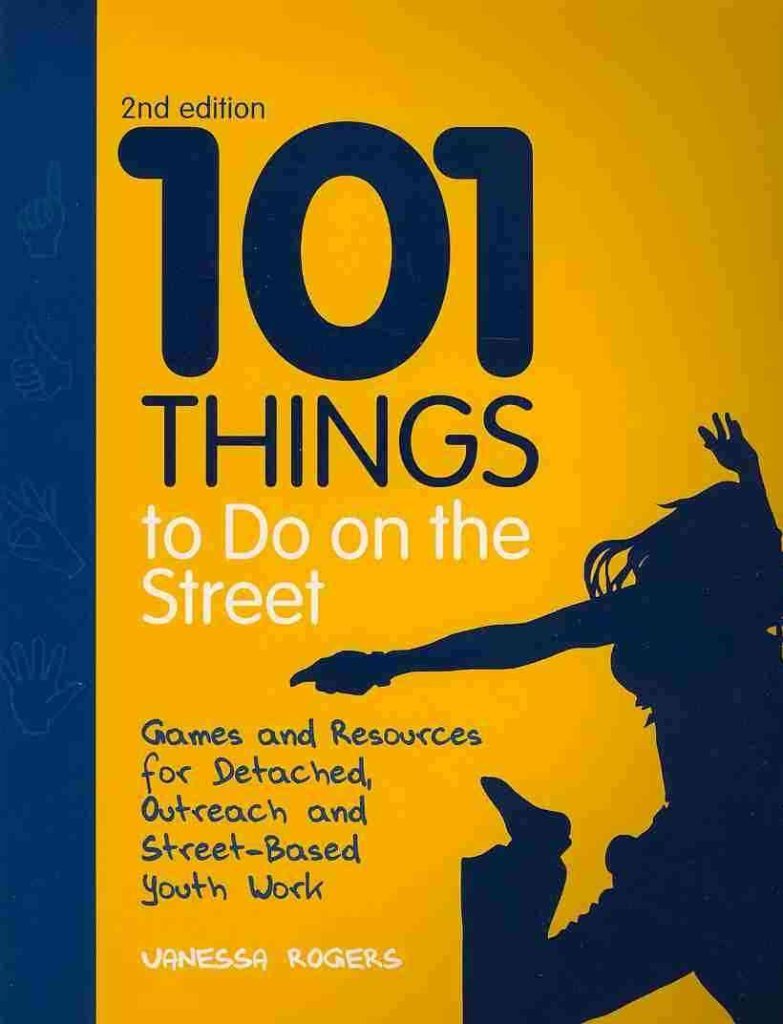 101 Things to Do on the Street: Games and Resources for Detached, Outreach and StreetBased Youth Work,Used