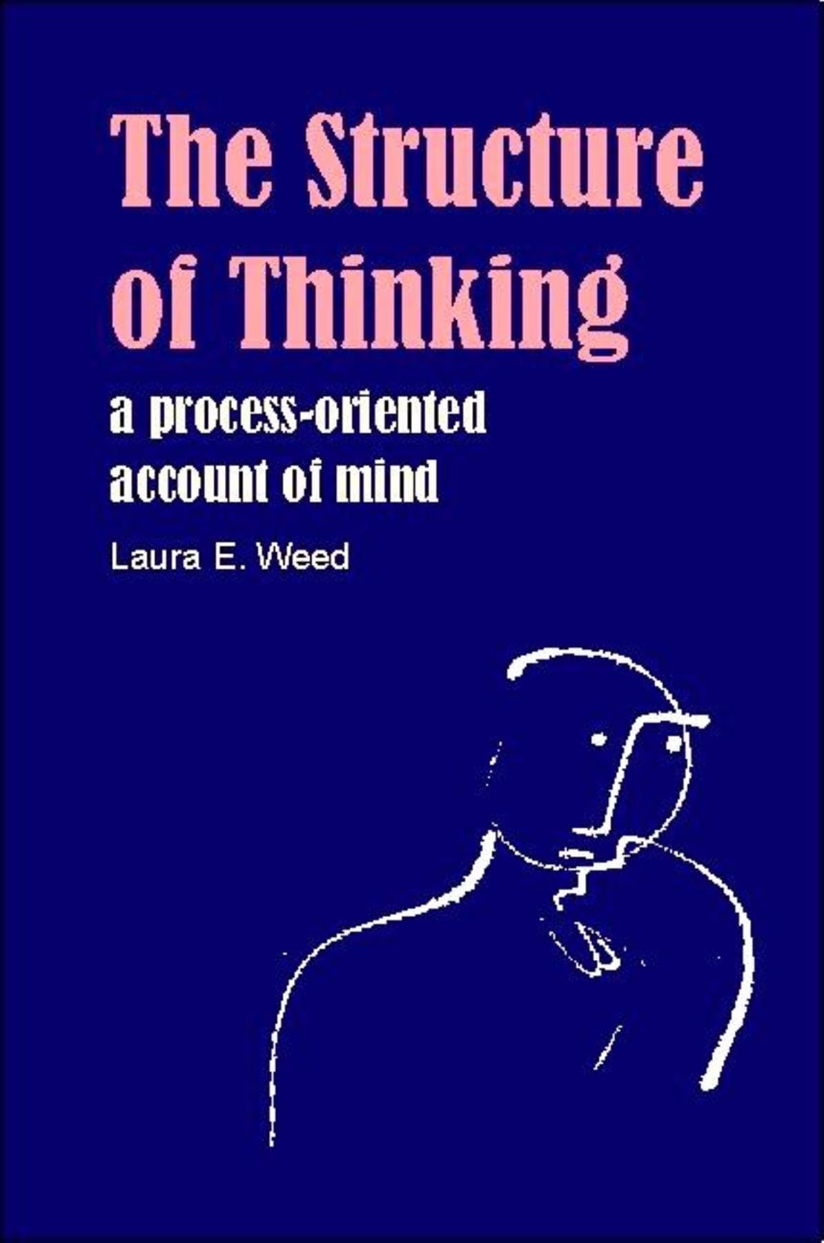 Structure of Thinking: A Processoriented Account of Mind,Used