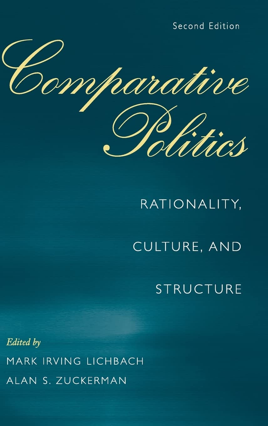 Comparative Politics: Rationality, Culture, and Structure (Cambridge Studies in Comparative Politics),New