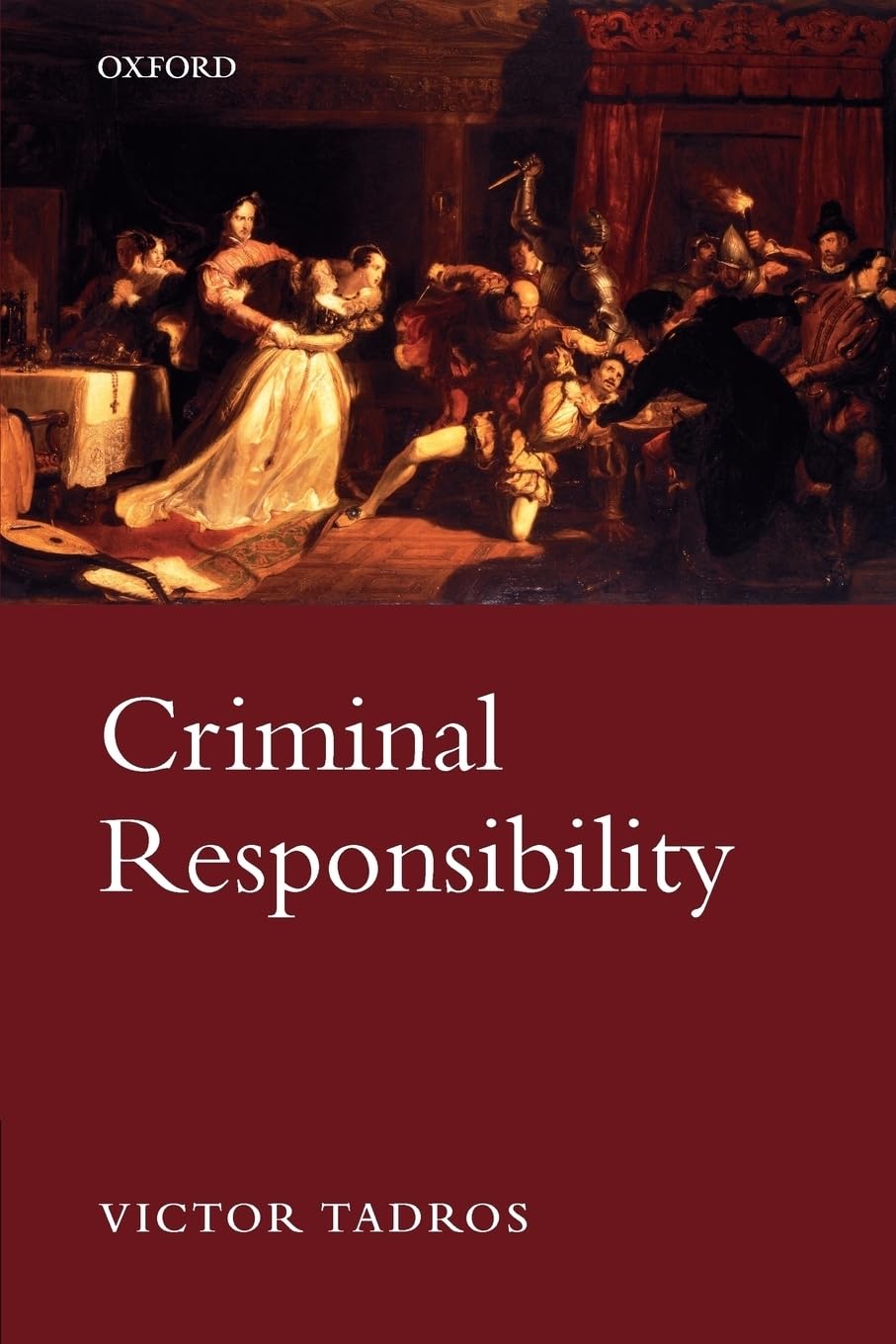 Criminal Responsibility (Oxford Monographs on Criminal Law and Justice),New