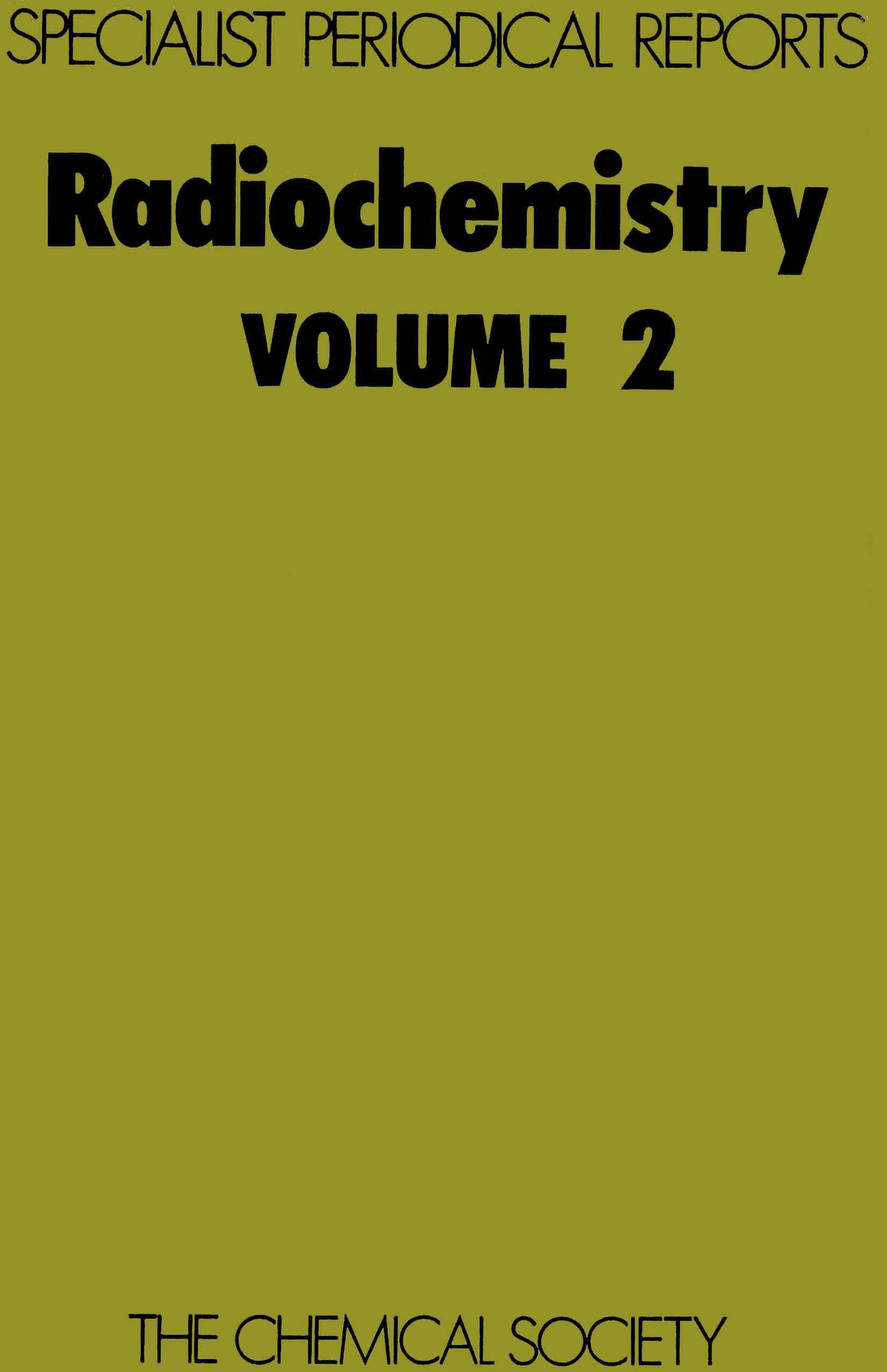 Radiochemistry: Volume 2 (Specialist Periodical Reports),Used