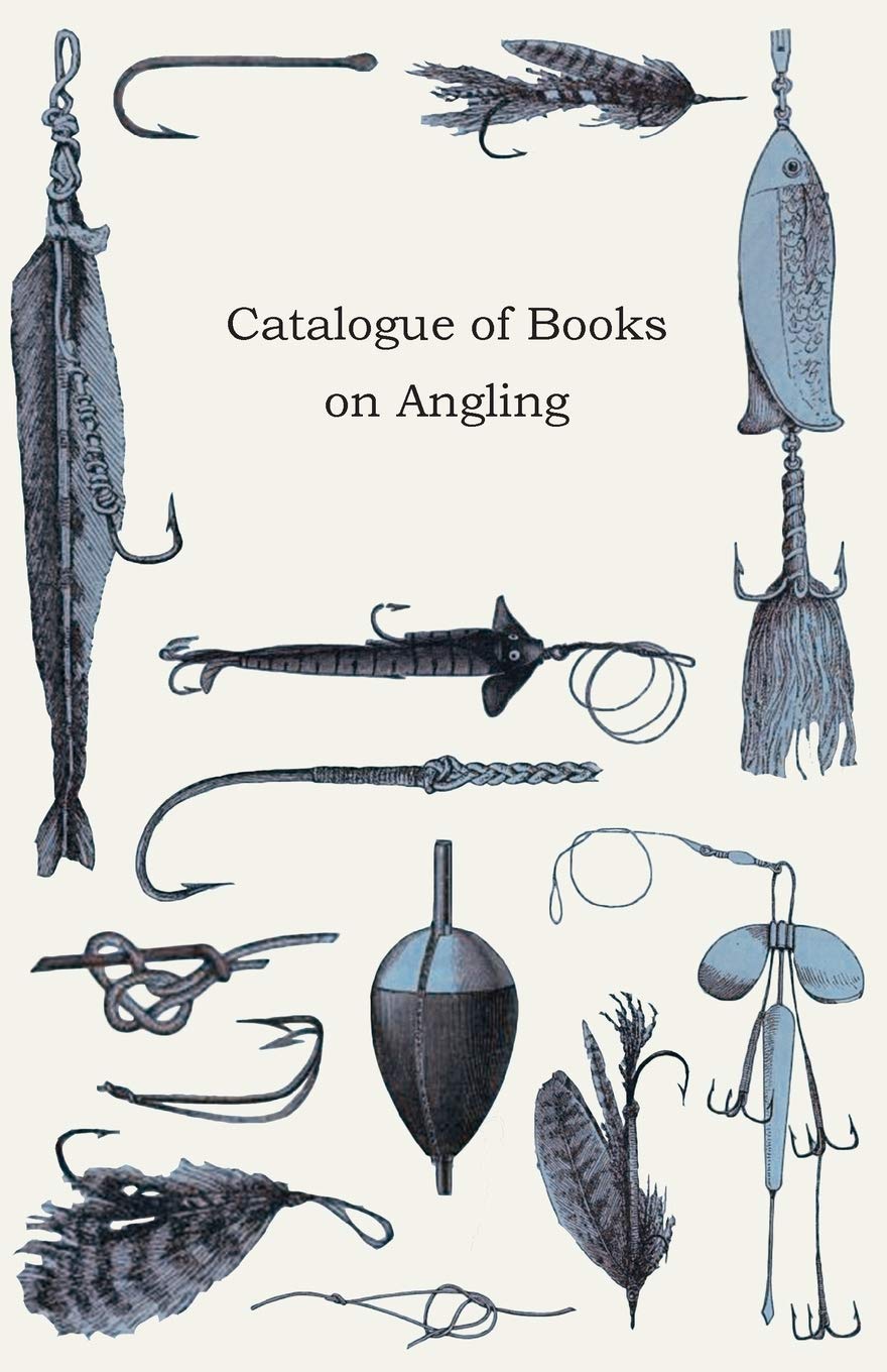 Catalogue of Books on Angling,New