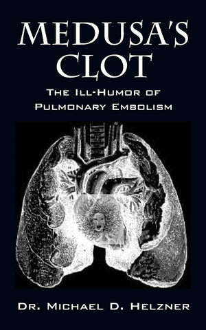 Medusa's Clot: The IllHumor of Pulmonary Embolism,Used
