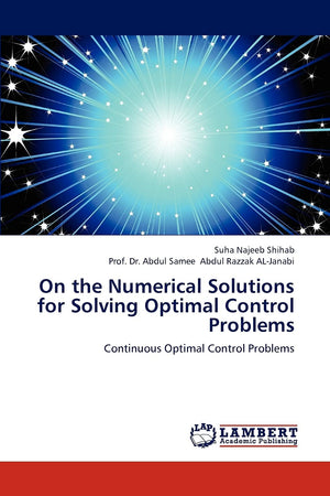 On the Numerical Solutions for Solving Optimal Control Problems: Continuous Optimal Control Problems,Used