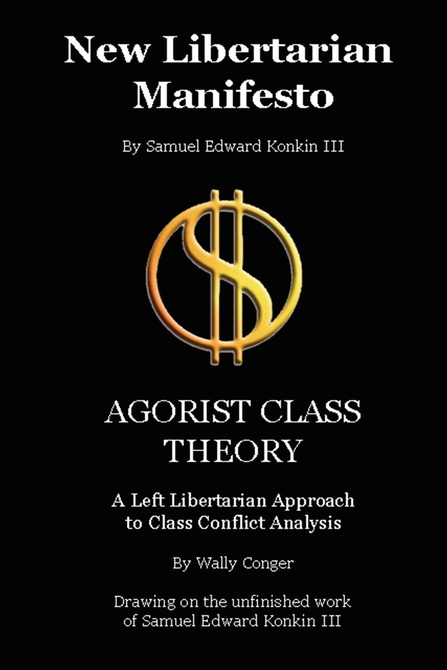 New Libertarian Manifesto and Agorist Class Theory,Used