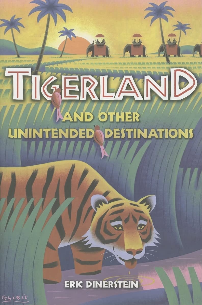 Tigerland and Other Unintended Destinations,Used