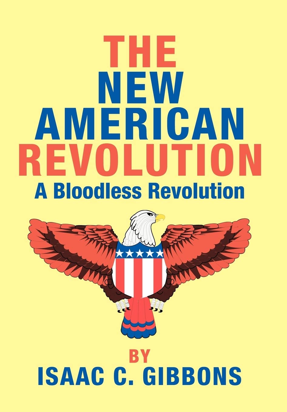 The New American Revolution: A Bloodless Revolution,Used