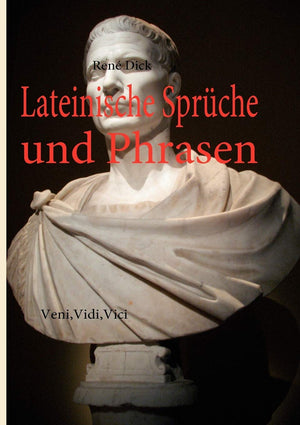 Lateinische Sprche und Phrasen: Veni, Vidi, Vici (German Edition),Used