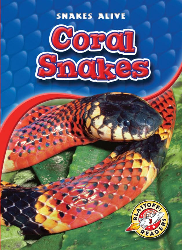 Coral Snakes (Blastoff! Readers: Snakes Alive),Used