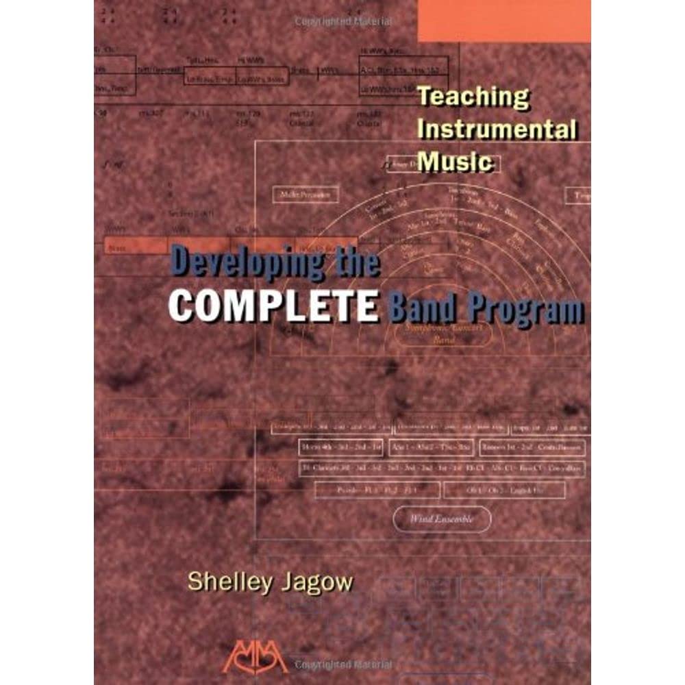 Teaching Instrumental Music: Developing the Complete Band Program,Used