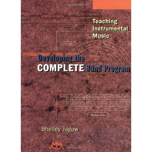 Teaching Instrumental Music: Developing the Complete Band Program,Used