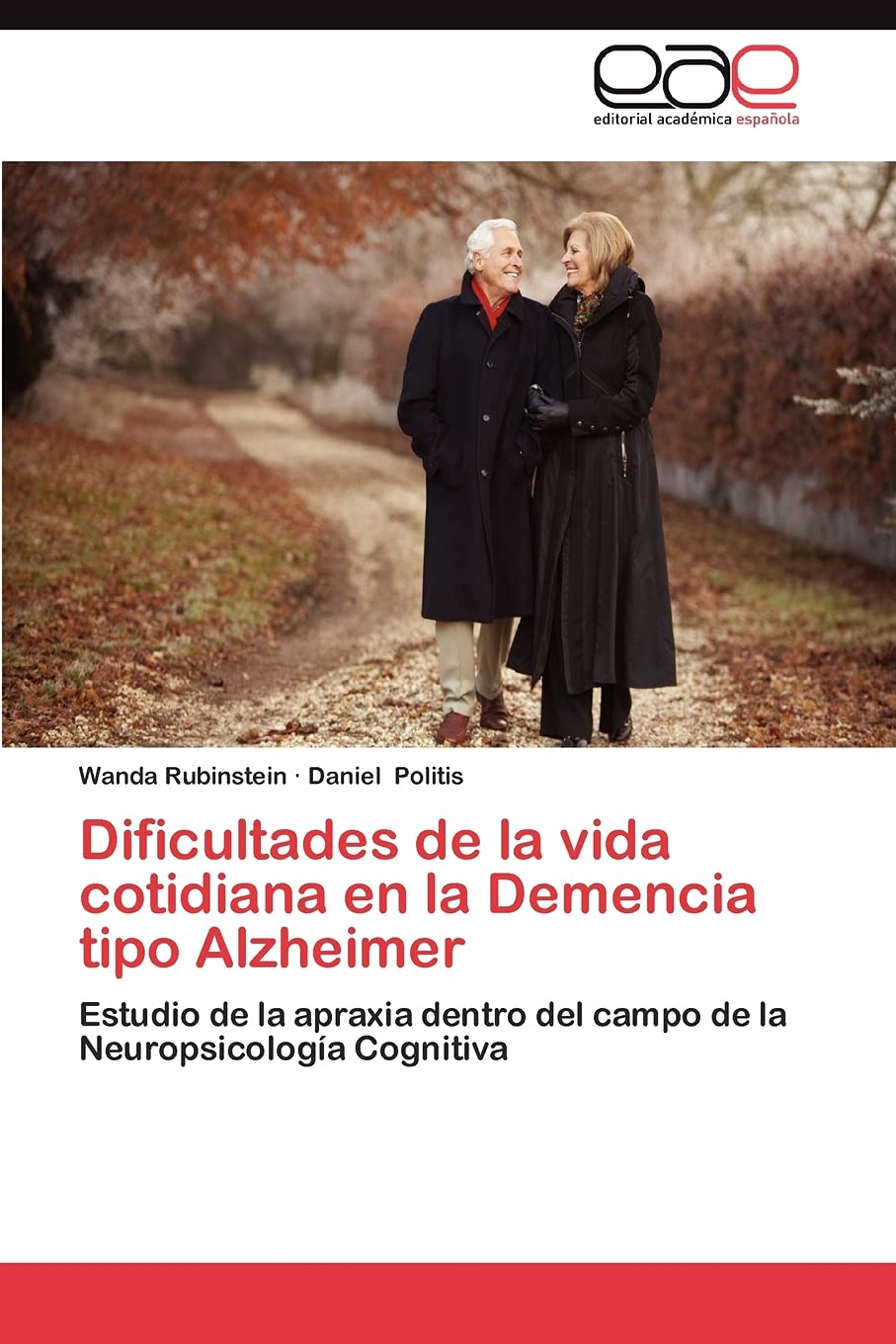Dificultades de la vida cotidiana en la Demencia tipo Alzheimer: Estudio de la apraxia dentro del campo de la Neuropsicologa C,Used
