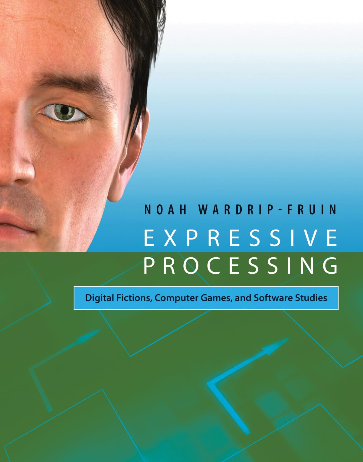 Expressive Processing: Digital Fictions, Computer Games, and Software Studies,Used