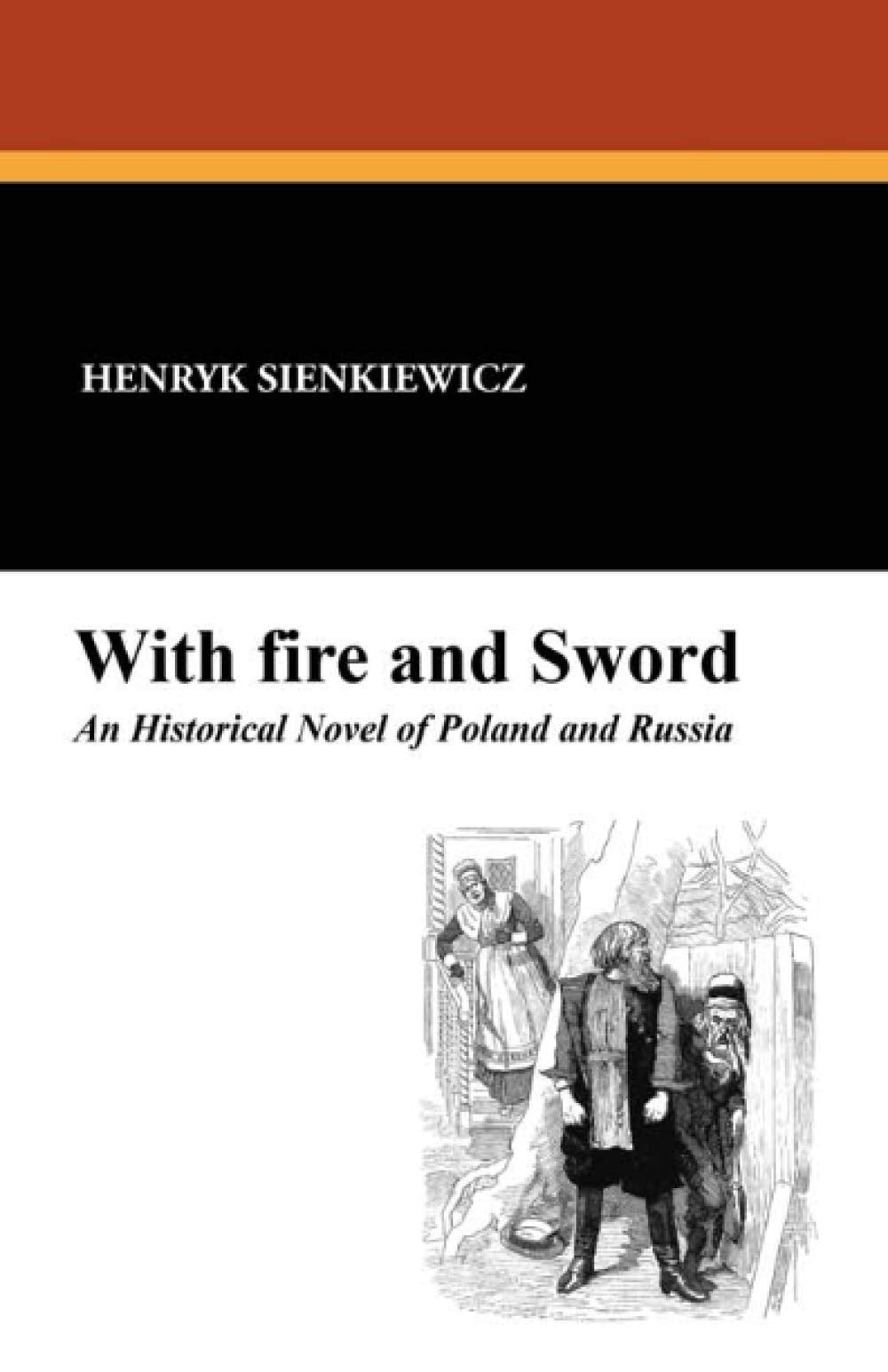 With Fire and Sword: An Historical Novel of Poland and Russia,Used