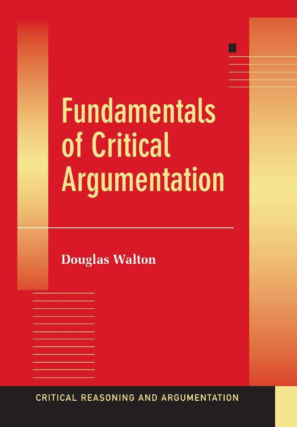 Fundamentals of Critical Argumentation (Critical Reasoning and Argumentation),Used