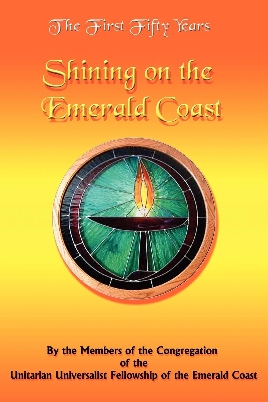 The First Fifty Years: Shining on the Emerald Coast,Used