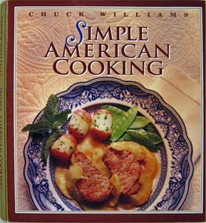 Simple American Cooking (Chuck Williams Collection),Used