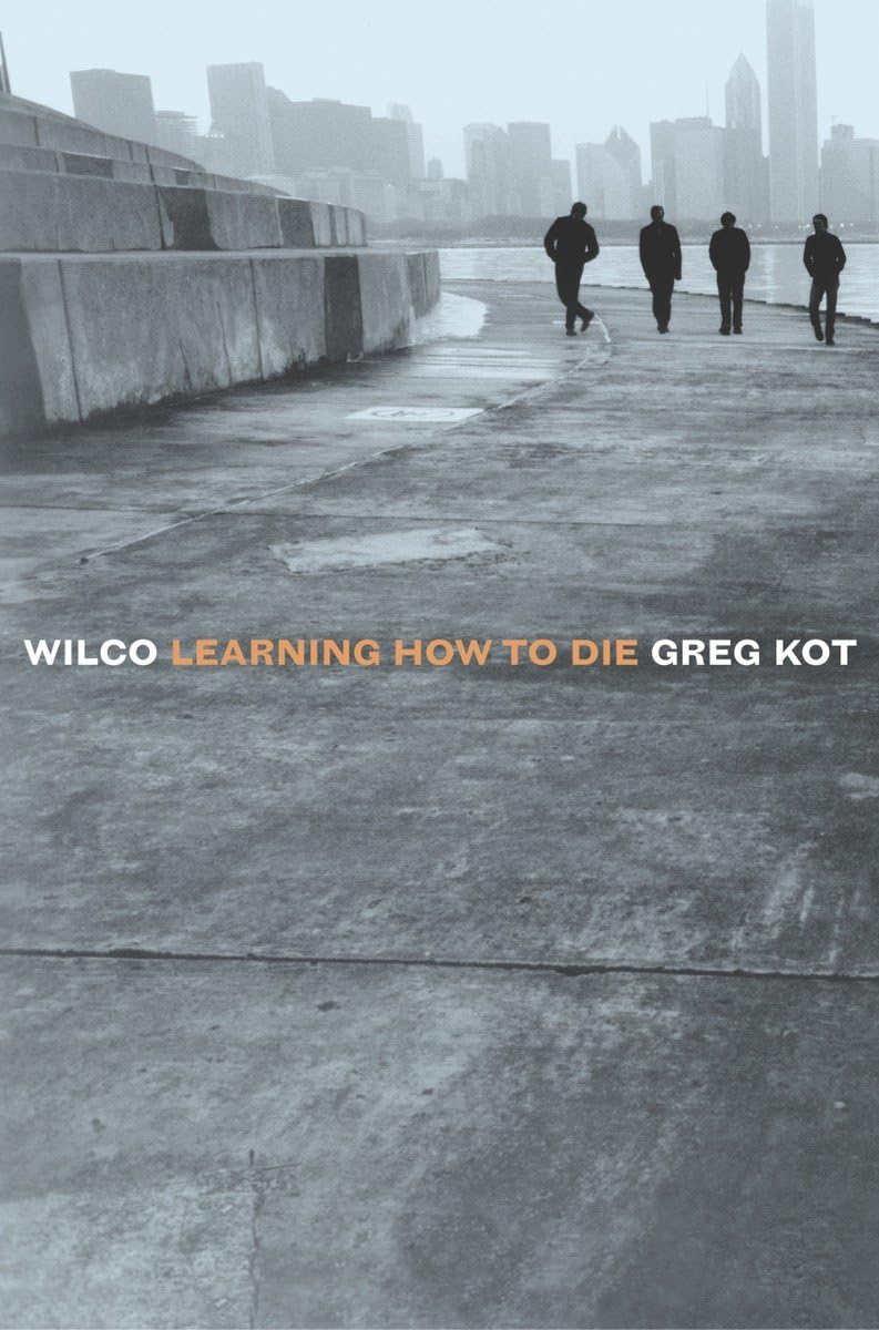 Wilco: Learning How to Die,New