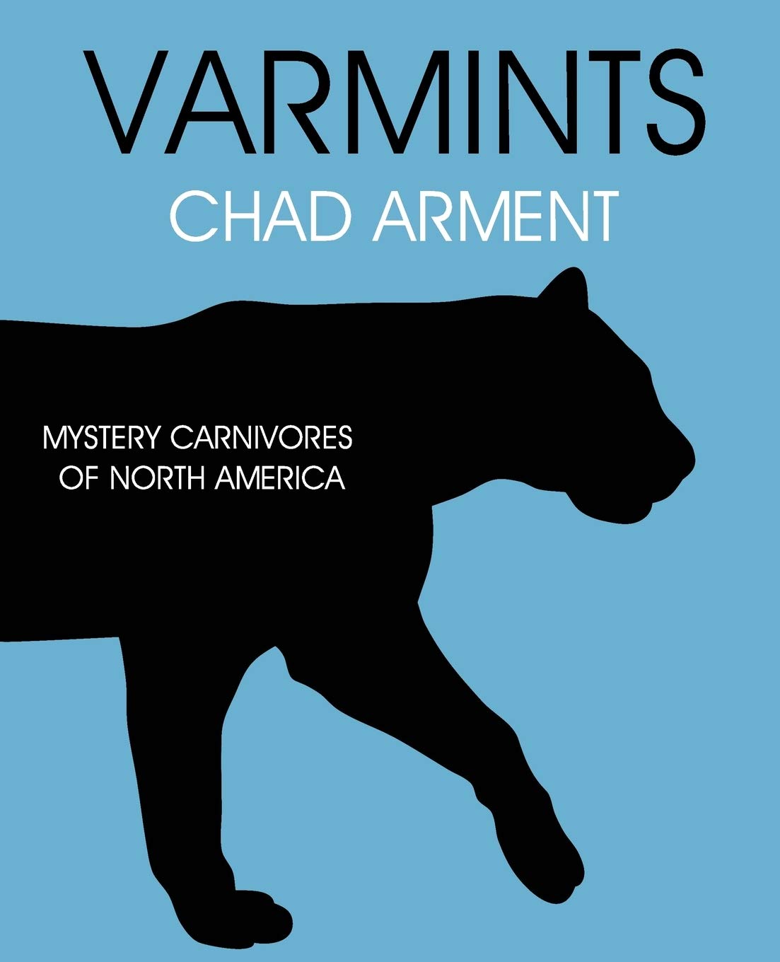 Varmints: Mystery Carnivores Of North America,Used