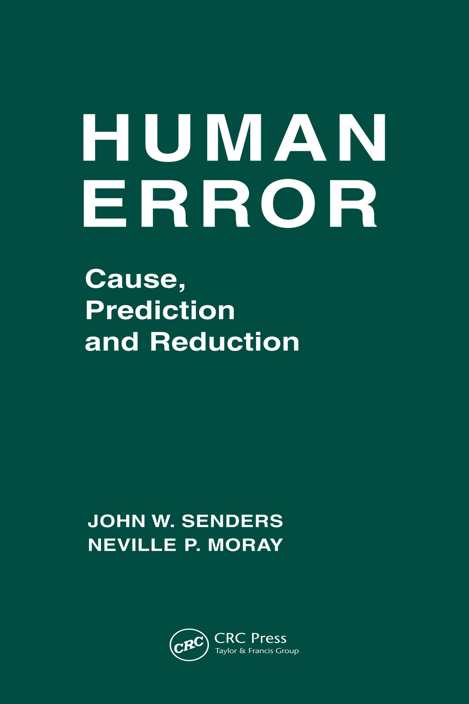 Human Error: Cause, Prediction, and Reduction (Applied Psychology Series),Used