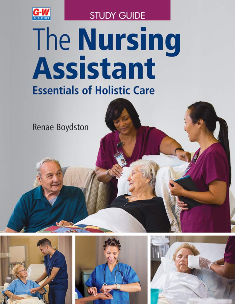 The Nursing Assistant: Essentials of Holistic Care,Used