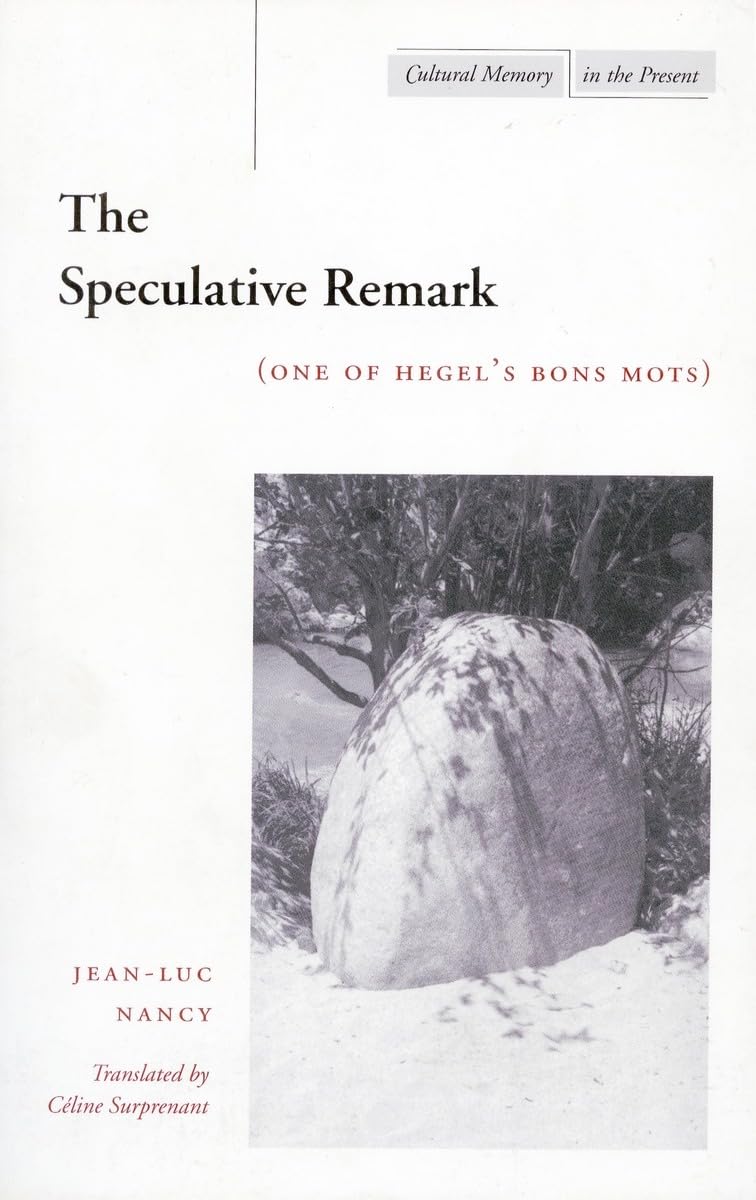 The Speculative Remark: (One Of Hegels Bons Mots) (Cultural Memory In The Present),Used