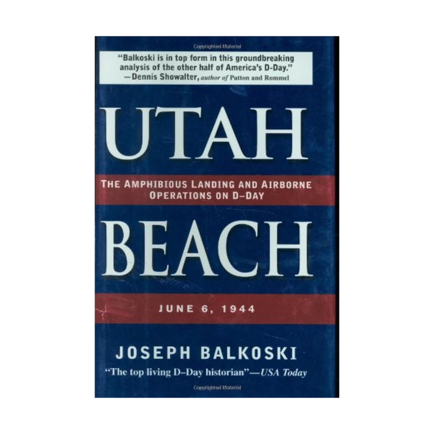 Utah Beach: The Amphibious Landing and Airborne Operations on DDay, June 6, 1944,New