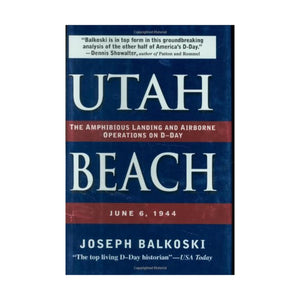 Utah Beach: The Amphibious Landing and Airborne Operations on DDay, June 6, 1944,New