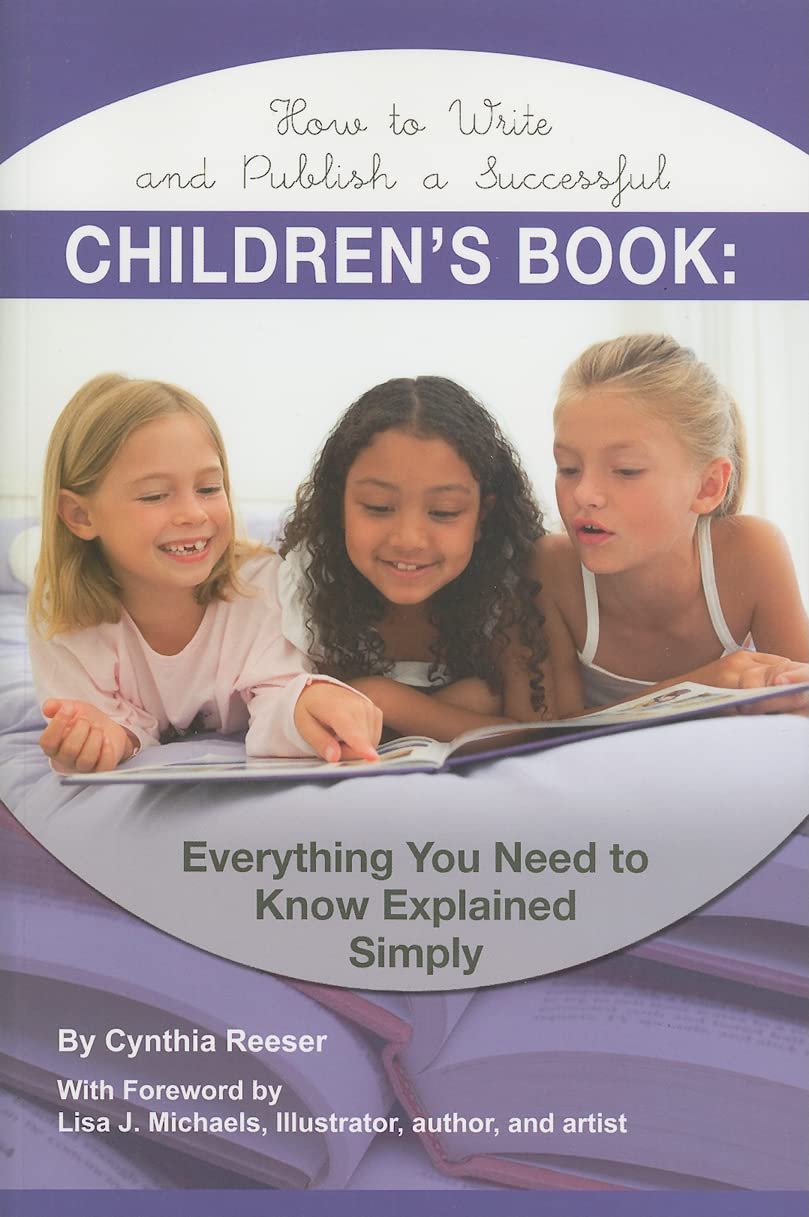 How to Write and Publish a Successful Children's Book Everything You Need to Know Explained Simply: Everything You Need to Know ,Used