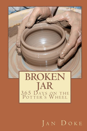Broken Jar: 365 Days On The Potters Wheel,Used
