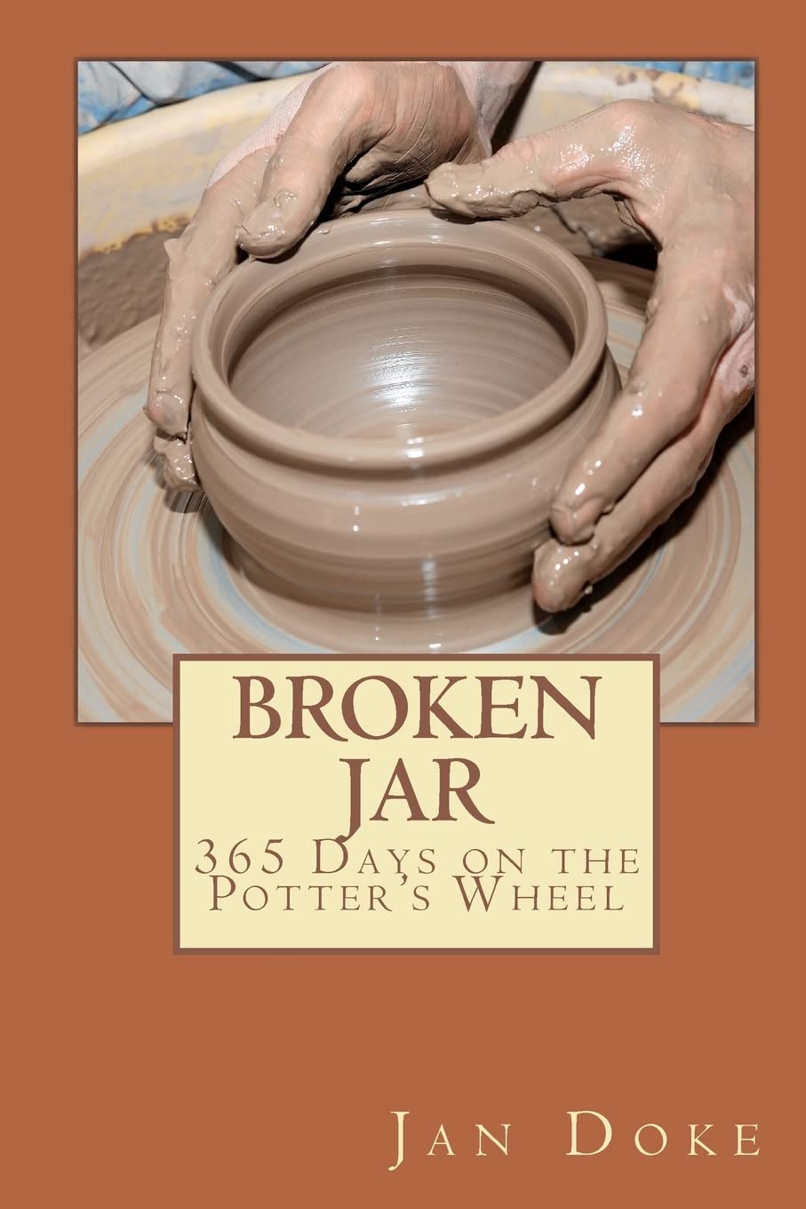 Broken Jar: 365 Days On The Potters Wheel,Used