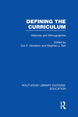 Defining The Curriculum: Histories and Ethnographies,Used