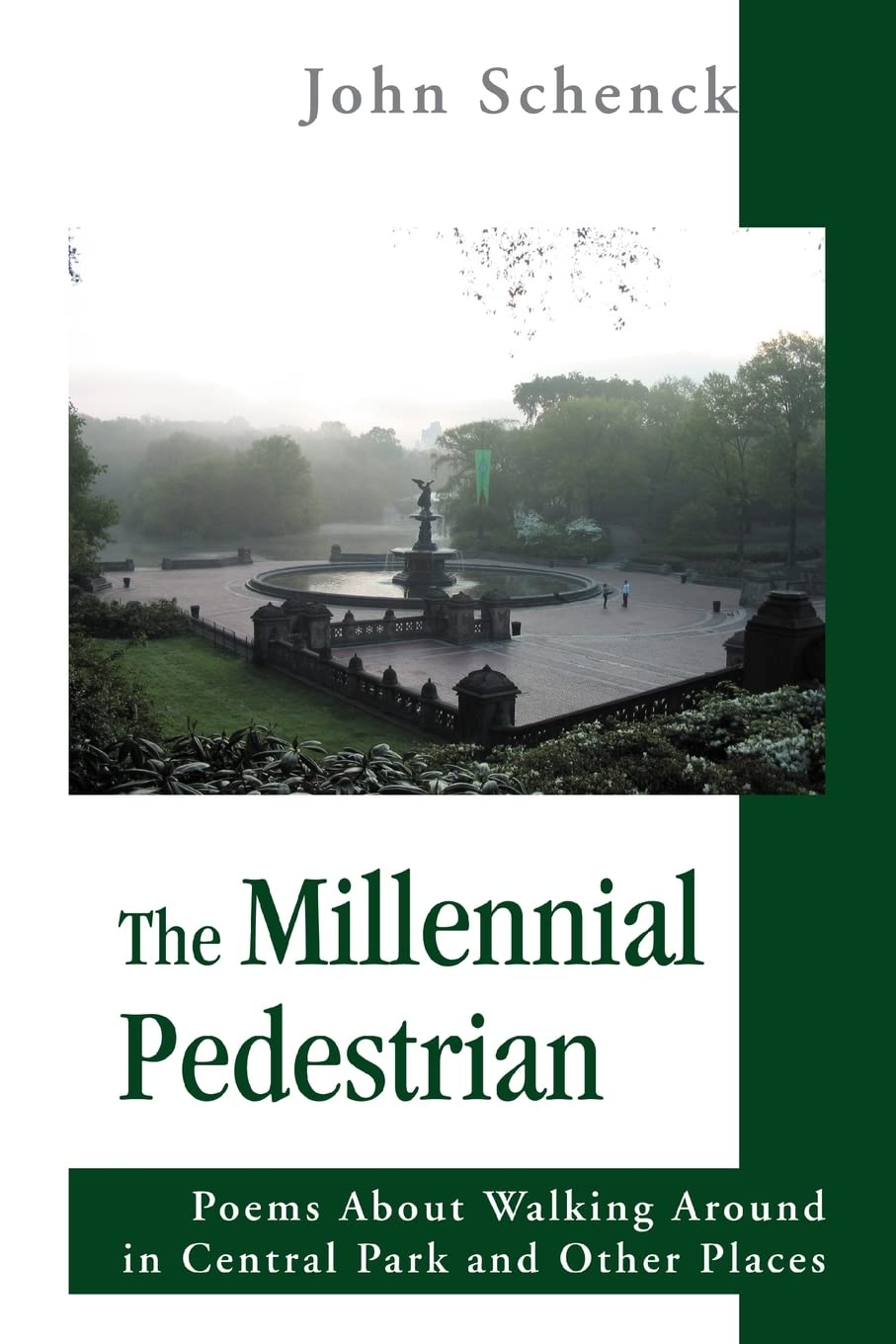 The Millennial Pedestrian: Poems About Walking Around In Central Park And Other Places