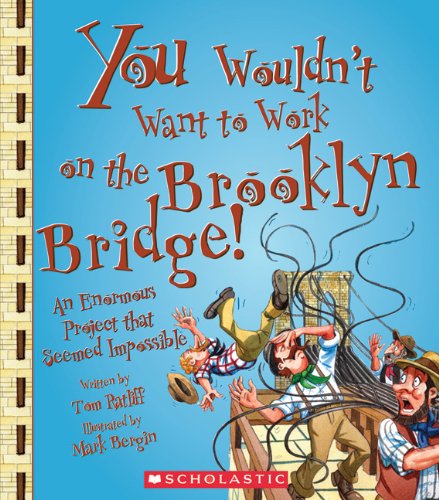 You Wouldn't Want to Work on the Brooklyn Bridge! (You Wouldn't Want to: American History),Used