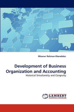 Development of Business Organization and Accounting: Historical Simultaneity and Congruity,Used
