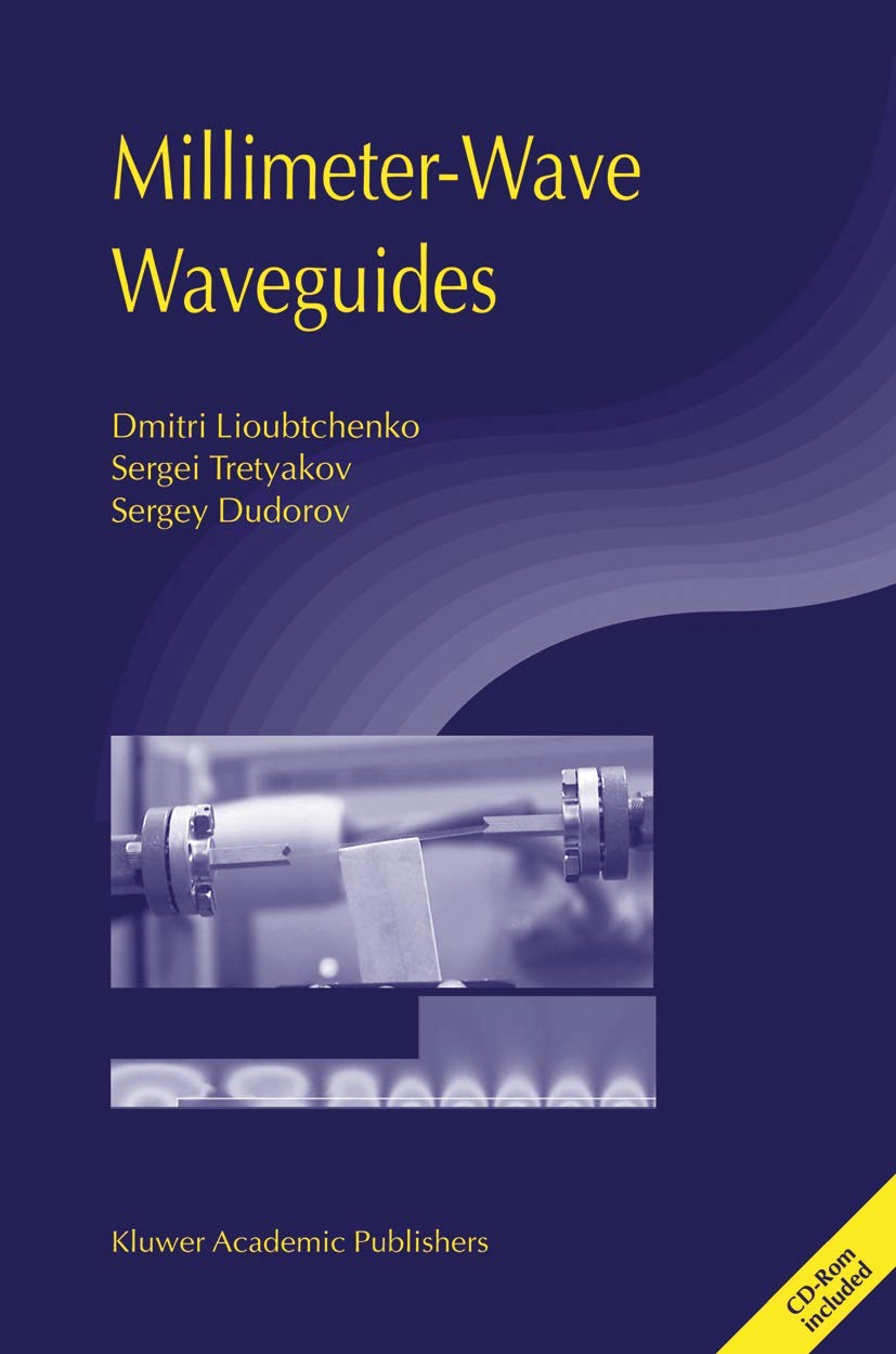 MillimeterWave Waveguides (NATO Science Series II: Mathematics, Physics and Chemistry),Used