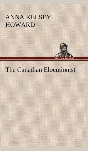 The Canadian Elocutionist,Used