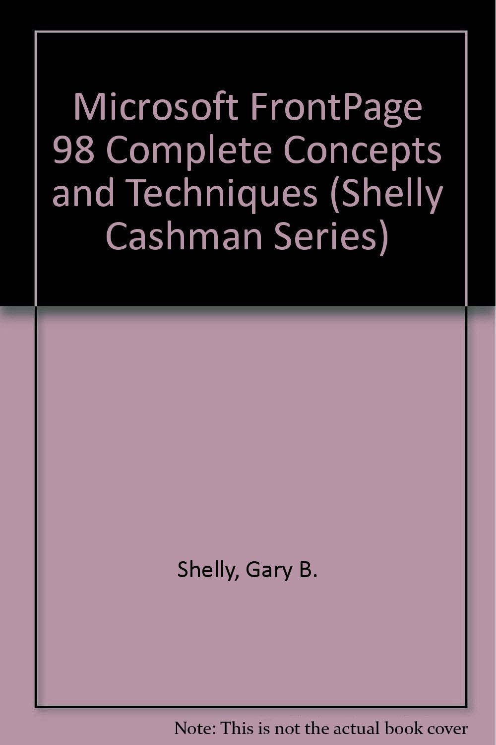 Microsoft FrontPage 98 Complete Concepts and Techniques,Used
