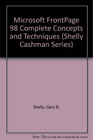 Microsoft FrontPage 98 Complete Concepts and Techniques,Used