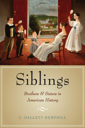 Siblings: Brothers and Sisters in American History,Used