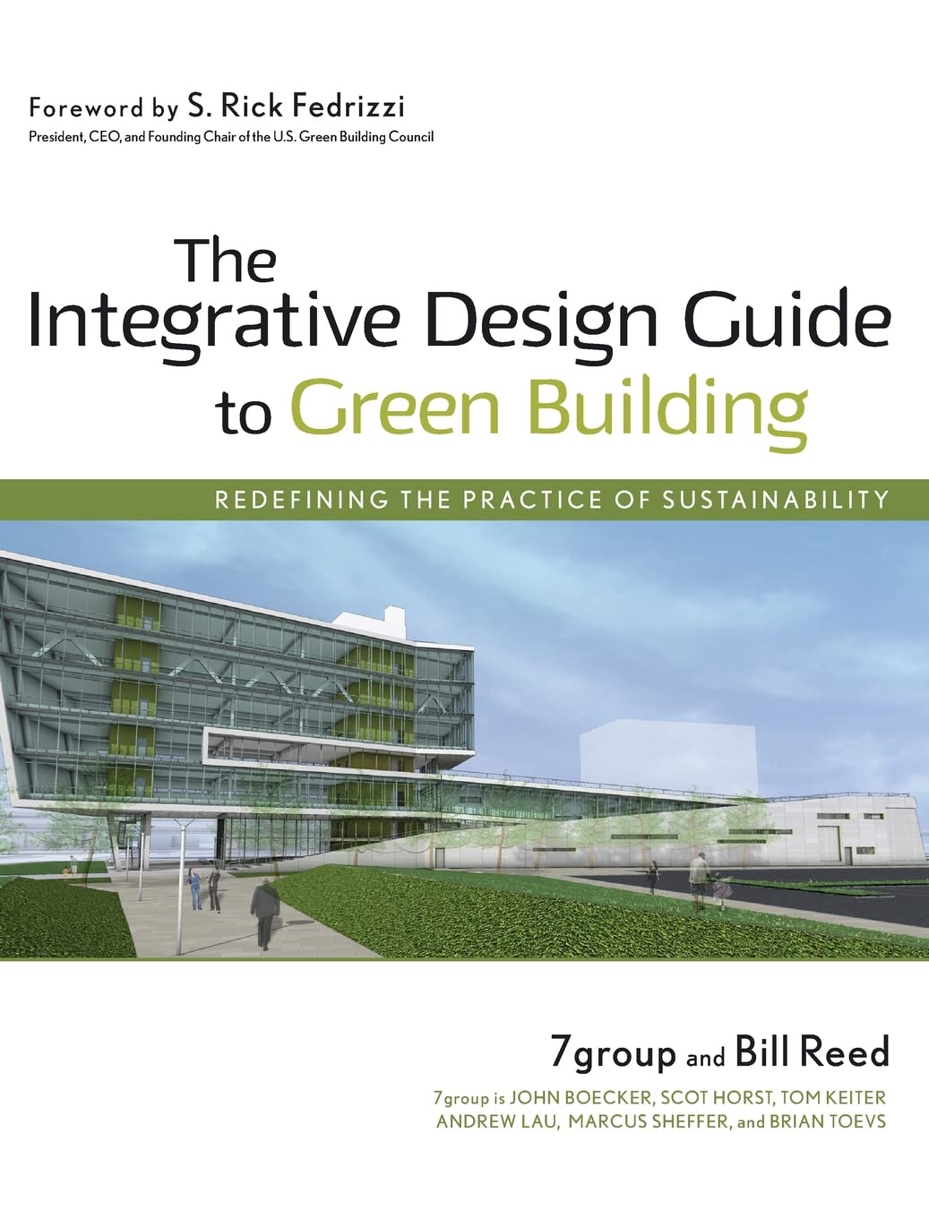 The Integrative Design Guide to Green Building: Redefining the Practice of Sustainability,Used