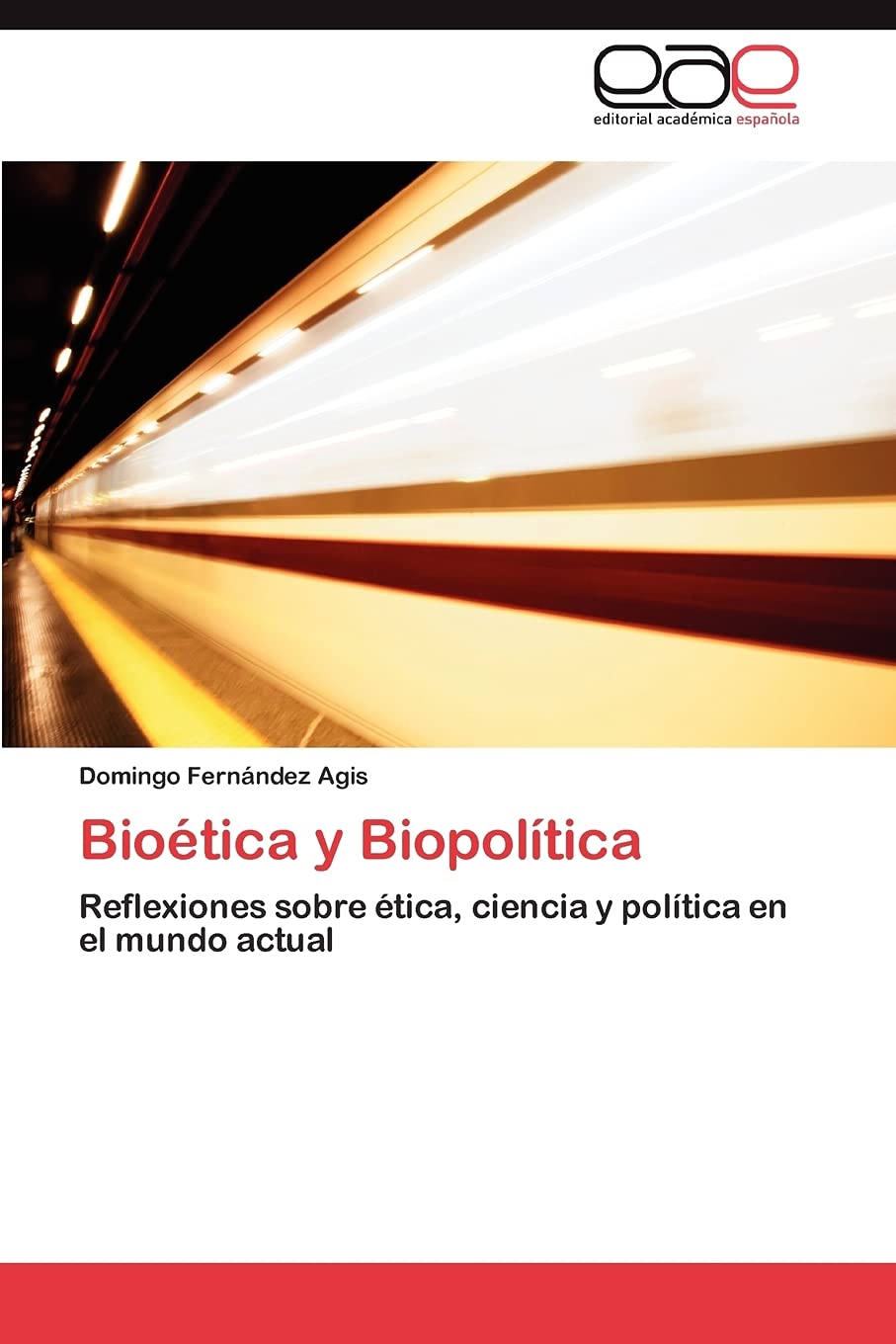 Biotica y Biopoltica: Reflexiones sobre tica, ciencia y poltica en el mundo actual (Spanish Edition),Used