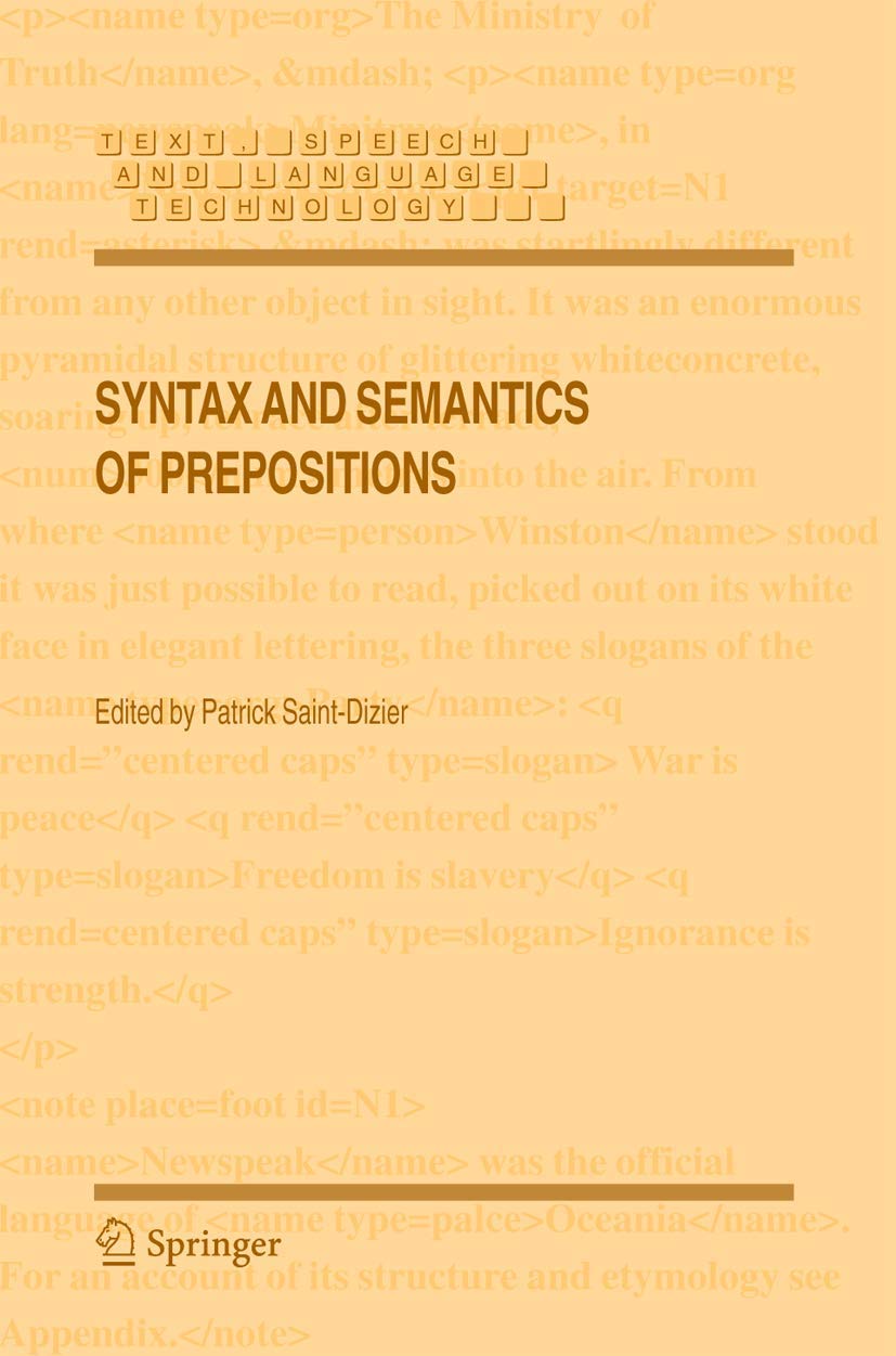 Syntax and Semantics of Prepositions (Text, Speech and Language Technology, 29),Used