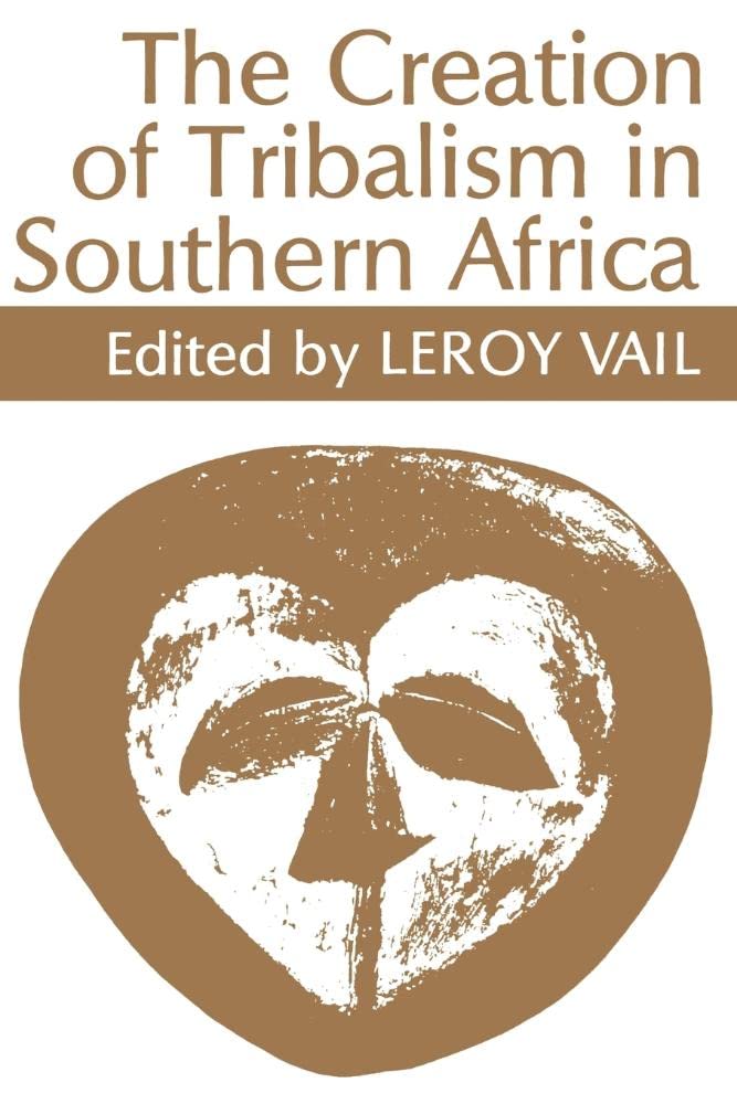 The Creation Of Tribalism In Southern Africa,Used