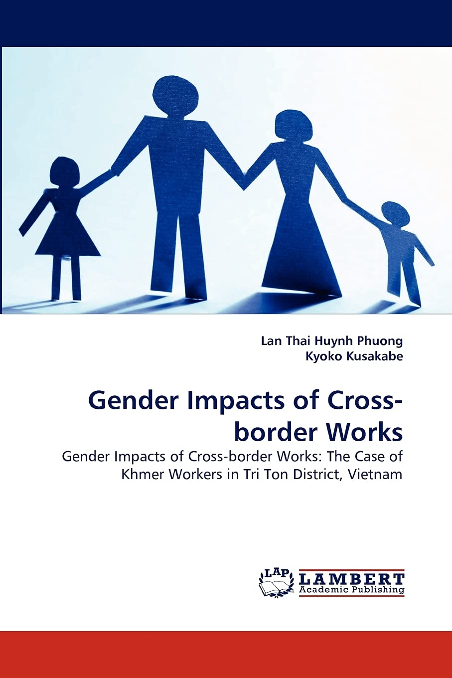 Gender Impacts of Crossborder Works: Gender Impacts of Crossborder Works: The Case of Khmer Workers in Tri Ton District, Vietn,Used