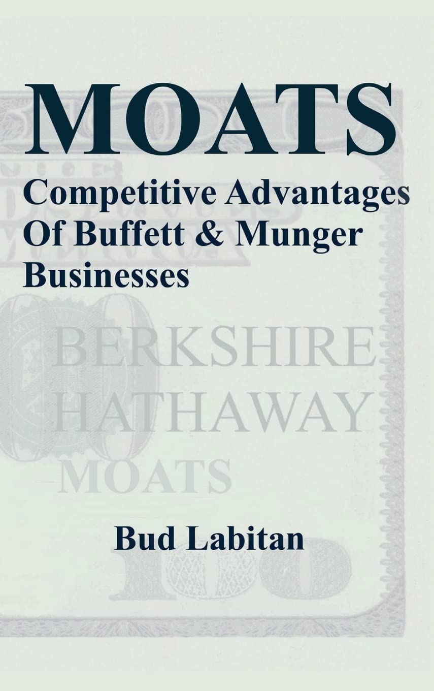Moats: The Competitive Advantages of Buffett and Munger Businesses,Used
