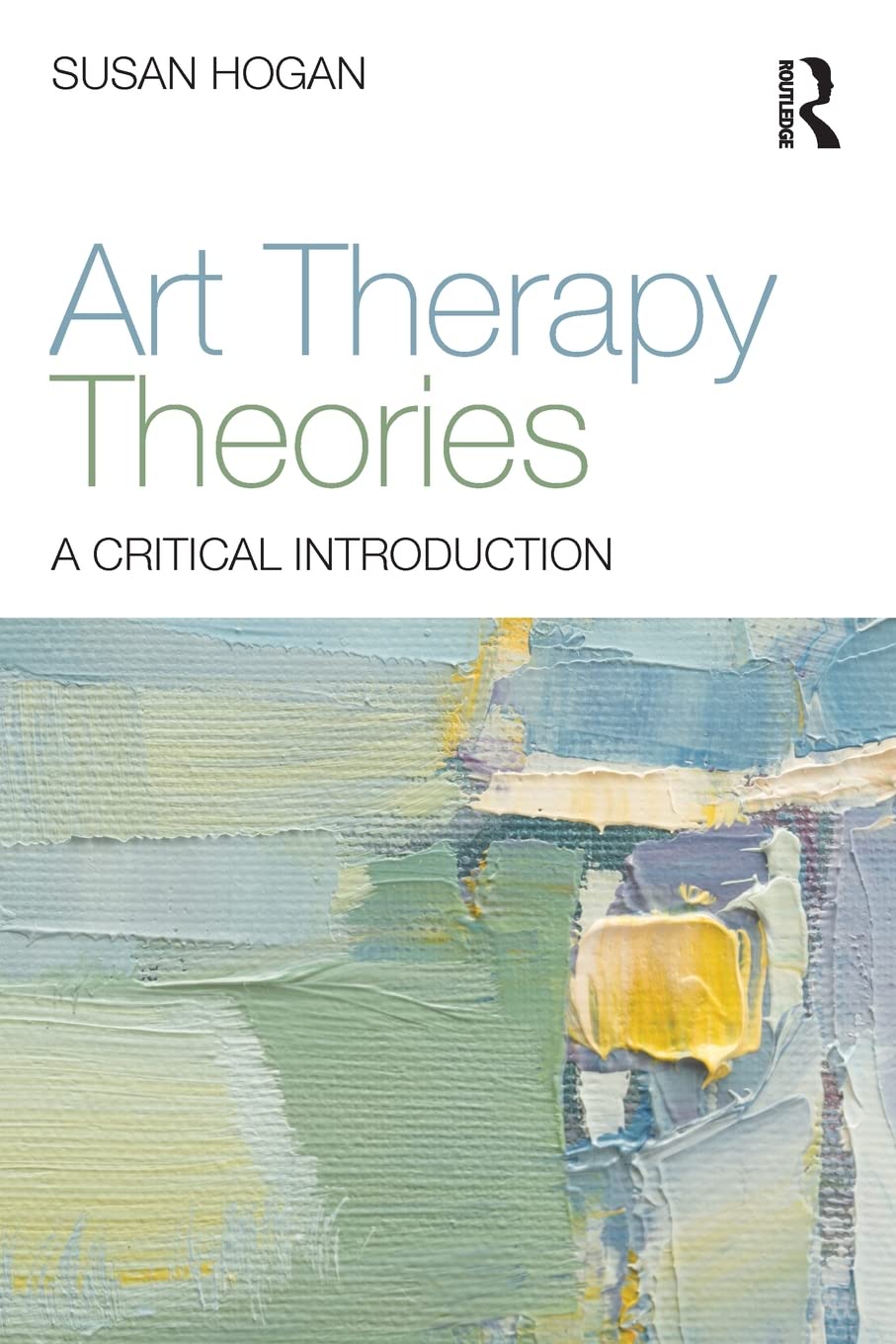 Art Therapy Theories: A Critical Introduction,Used