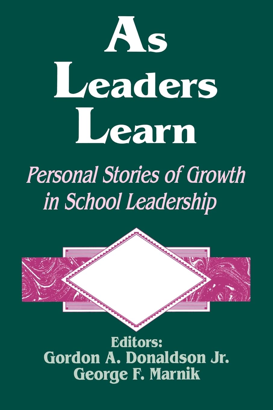 As Leaders Learn: Personal Stories Of Growth In School Leadership,New