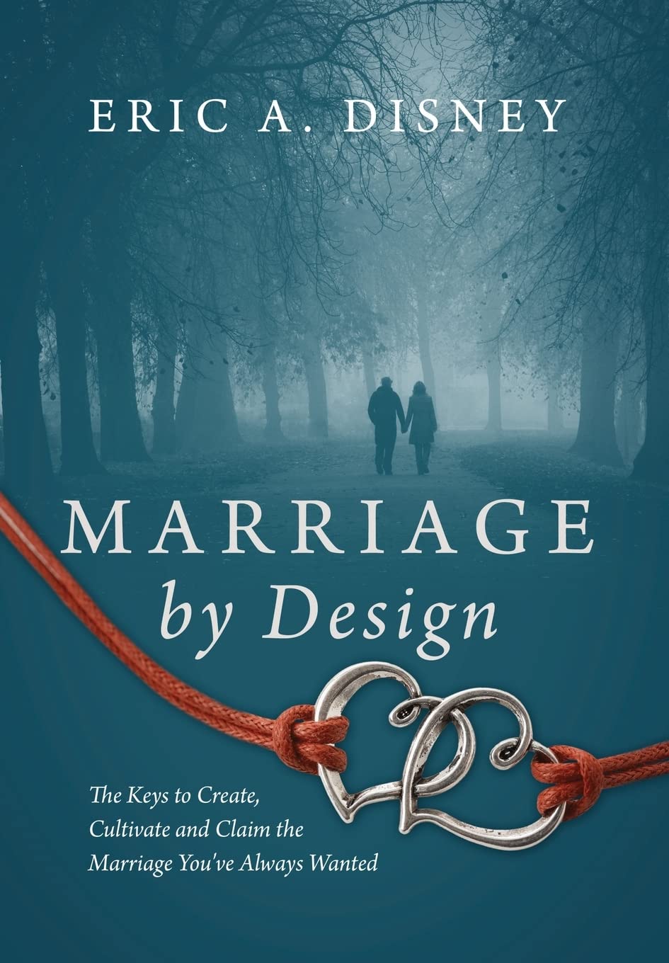 Marriage by Design: The Keys to Create, Cultivate and Claim the Marriage You've Always Wanted,Used